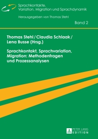 Cover image: Sprachkontakt, Sprachvariation, Migration: Methodenfragen und Prozessanalysen 1st edition 9783631639573