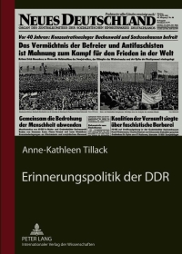 صورة الغلاف: Erinnerungspolitik der DDR 1st edition 9783631636787