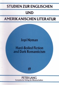 Cover image: Hard-Boiled Fiction and Dark Romanticism 1st edition 9783631326909