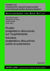 صورة الغلاف: Études pragmatico-discursives sur l’euphémisme - Estudios pragmático-discursivos sobre el eufemismo 1st edition 9783631614167