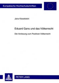 Imagen de portada: Eduard Gans und das Voelkerrecht 1st edition 9783631582282