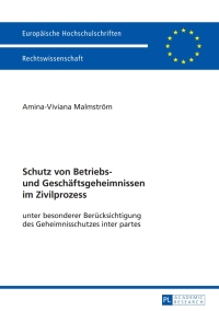 Cover image: Schutz von Betriebs- und Geschaeftsgeheimnissen im Zivilprozess 1st edition 9783631625934