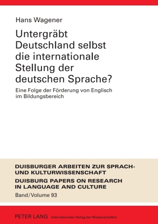 Titelbild: Untergraebt Deutschland selbst die internationale Stellung der deutschen Sprache? 1st edition 9783631639757