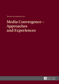 Imagen de portada: Media Convergence – Approaches and Experiences 1st edition 9783631639788