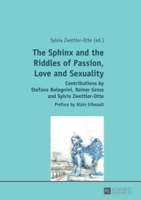 Imagen de portada: The Sphinx and the Riddles of Passion, Love and Sexuality 1st edition 9783631639825