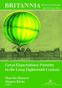 Cover image: Great Expectations: Futurity in the Long Eighteenth Century 1st edition 9783631620076