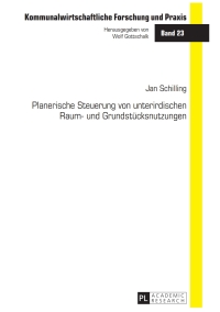 Omslagafbeelding: Planerische Steuerung von unterirdischen Raum- und Grundstuecksnutzungen 1st edition 9783631626139