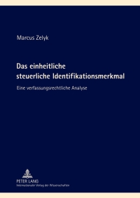 Omslagafbeelding: Das einheitliche steuerliche Identifikationsmerkmal 1st edition 9783631636374