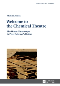 Cover image: Welcome to the Chemical Theatre 1st edition 9783631626184