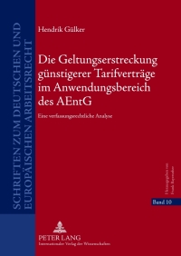 Cover image: Die Geltungserstreckung guenstigerer Tarifvertraege im Anwendungsbereich des AEntG 1st edition 9783631622209
