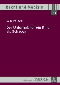 Omslagafbeelding: Der Unterhalt fuer ein Kind als Schaden 1st edition 9783631635094