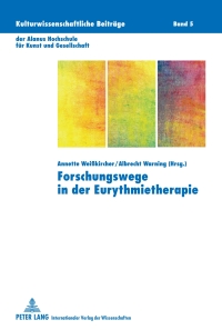 Cover image: Forschungswege in der Eurythmietherapie 1st edition 9783631598672