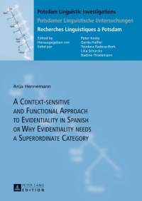 Immagine di copertina: A Context-sensitive and Functional Approach to Evidentiality in Spanish or Why Evidentiality needs a Superordinate Category 1st edition 9783631626368