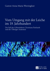 Omslagafbeelding: Vom Umgang mit der Leiche im 19. Jahrhundert 1st edition 9783631639986
