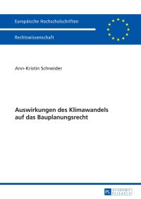 Imagen de portada: Auswirkungen des Klimawandels auf das Bauplanungsrecht 1st edition 9783631639993