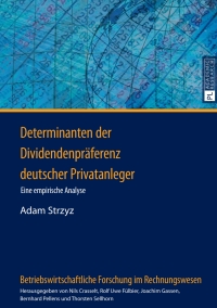 表紙画像: Determinanten der Dividendenpraeferenz deutscher Privatanleger 1st edition 9783631639269