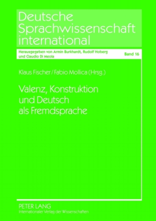 Cover image: Valenz, Konstruktion und Deutsch als Fremdsprache 1st edition 9783631610718