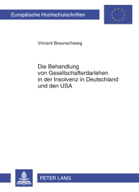 Imagen de portada: Die Behandlung von Gesellschafterdarlehen in der Insolvenz in Deutschland und den USA 1st edition 9783631639214