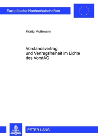 Cover image: Vorstandsvertrag und Vertragsfreiheit im Lichte des VorstAG 1st edition 9783631624647