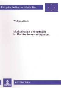 Cover image: Marketing als Erfolgsfaktor im Krankenhausmanagement 1st edition 9783631346792