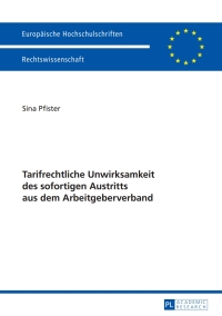 Immagine di copertina: Tarifrechtliche Unwirksamkeit des sofortigen Austritts aus dem Arbeitgeberverband 1st edition 9783631626634