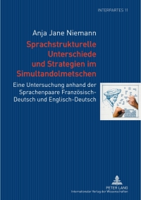 Omslagafbeelding: Sprachstrukturelle Unterschiede und Strategien im Simultandolmetschen 1st edition 9783631624685