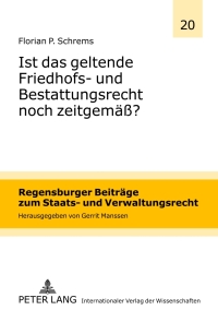 صورة الغلاف: Ist das geltende Friedhofs- und Bestattungsrecht noch zeitgemaeß? 1st edition 9783631636398