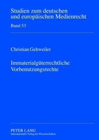Cover image: Immaterialgueterrechtliche Vorbenutzungsrechte 1st edition 9783631634745