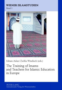 Imagen de portada: The Training of Imams and Teachers for Islamic Education in Europe 1st edition 9783631634523