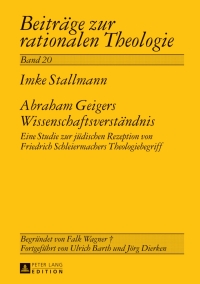 Titelbild: Abraham Geigers Wissenschaftsverstaendnis 1st edition 9783631640258