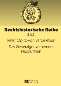 Imagen de portada: Das Generalgouvernement Niederrhein 1st edition 9783631640302