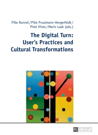 Cover image: The Digital Turn: User’s Practices and Cultural Transformations 1st edition 9783631640357