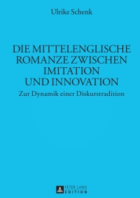 Cover image: Die mittelenglische Romanze zwischen Imitation und Innovation 1st edition 9783631625002