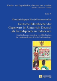 Omslagafbeelding: Deutsche Bilderbuecher der Gegenwart im Unterricht Deutsch als Fremdsprache in Indonesien 1st edition 9783631625576