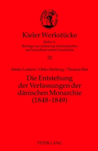 Cover image: Die Entstehung der Verfassungen der daenischen Monarchie (1848-1849) 1st edition 9783631621776