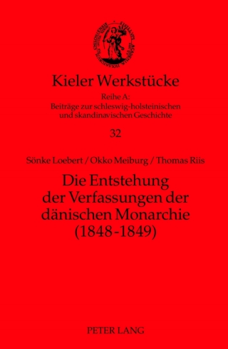 Cover image: Die Entstehung der Verfassungen der daenischen Monarchie (1848-1849) 1st edition 9783631621776