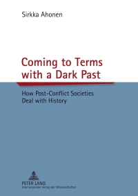 Imagen de portada: Coming to Terms with a Dark Past 1st edition 9783631639023