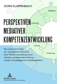 Cover image: Perspektiven mediativer Kompetenzentwicklung 1st edition 9783631622391