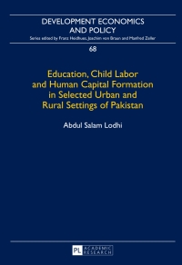 Immagine di copertina: Education, Child Labor and Human Capital Formation in Selected Urban and Rural Settings of Pakistan 1st edition 9783631626764
