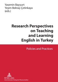 صورة الغلاف: Research Perspectives on Teaching and Learning English in Turkey 1st edition 9783631633342