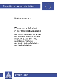 صورة الغلاف: Wissenschaftsfreiheit in der Hochschulmedizin 1st edition 9783631628355