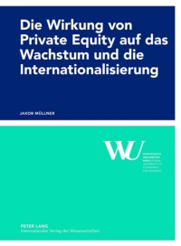 Omslagafbeelding: Die Wirkung von Private Equity auf das Wachstum und die Internationalisierung 1st edition 9783631637975