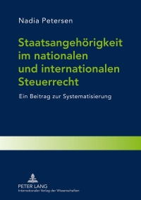 Immagine di copertina: Staatsangehoerigkeit im nationalen und internationalen Steuerrecht 1st edition 9783631625224