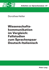 Titelbild: Wissenschaftskommunikation im Vergleich: Fallstudien zum Sprachenpaar Deutsch-Italienisch 1st edition 9783631624715