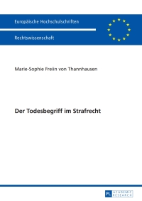 Imagen de portada: Der Todesbegriff im Strafrecht 1st edition 9783631640531