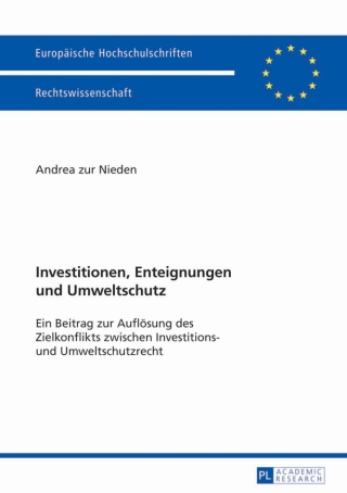Immagine di copertina: Investitionen, Enteignungen und Umweltschutz 1st edition 9783631626948