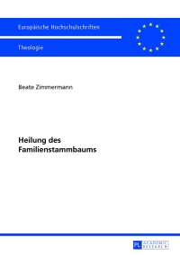 صورة الغلاف: Heilung des Familienstammbaums 1st edition 9783631637296