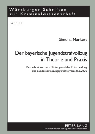 Immagine di copertina: Der bayerische Jugendstrafvollzug in Theorie und Praxis 1st edition 9783631632871