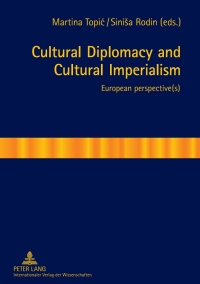 Cover image: Cultural Diplomacy and Cultural Imperialism 1st edition 9783631621622