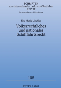 Imagen de portada: Voelkerrechtliches und nationales Schifffahrtsrecht 1st edition 9783631624760